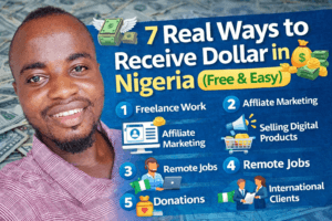 💸 7 Real Ways to Receive Dollar in Nigeria (Free & Easy)