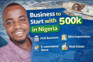 Business to start with 500k in Nigeria