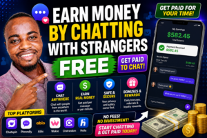 Earn Money by Chatting With Strangers Free