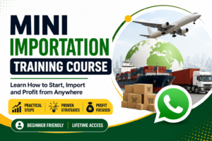 Mini Importation Training Course (WhatsApp Group) 2026