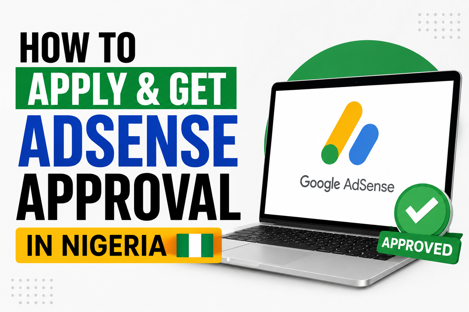 how to apply and get AdSense approval in Nigeria