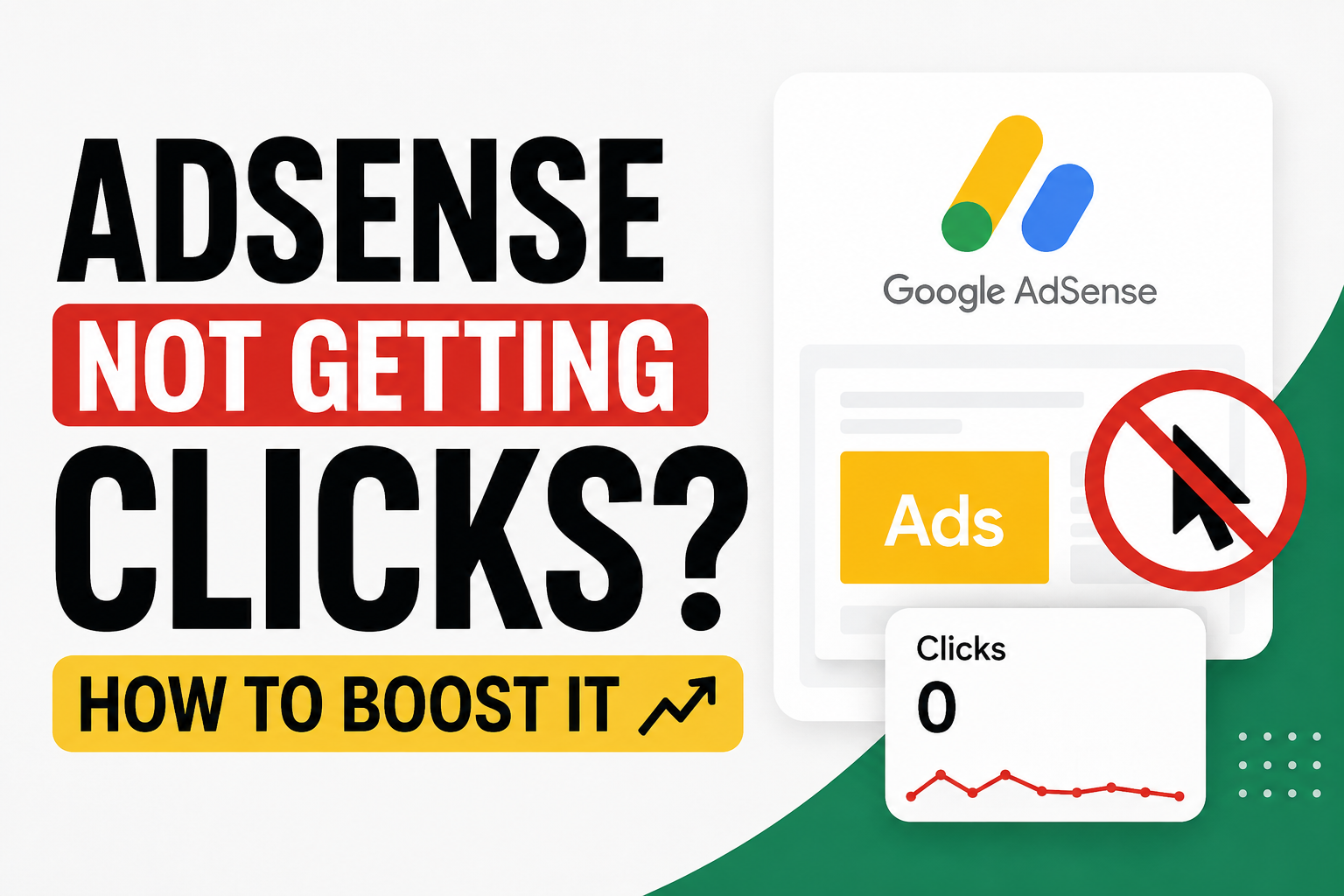 AdSense Not Getting Clicks? How To Boost Your AdSense CTR