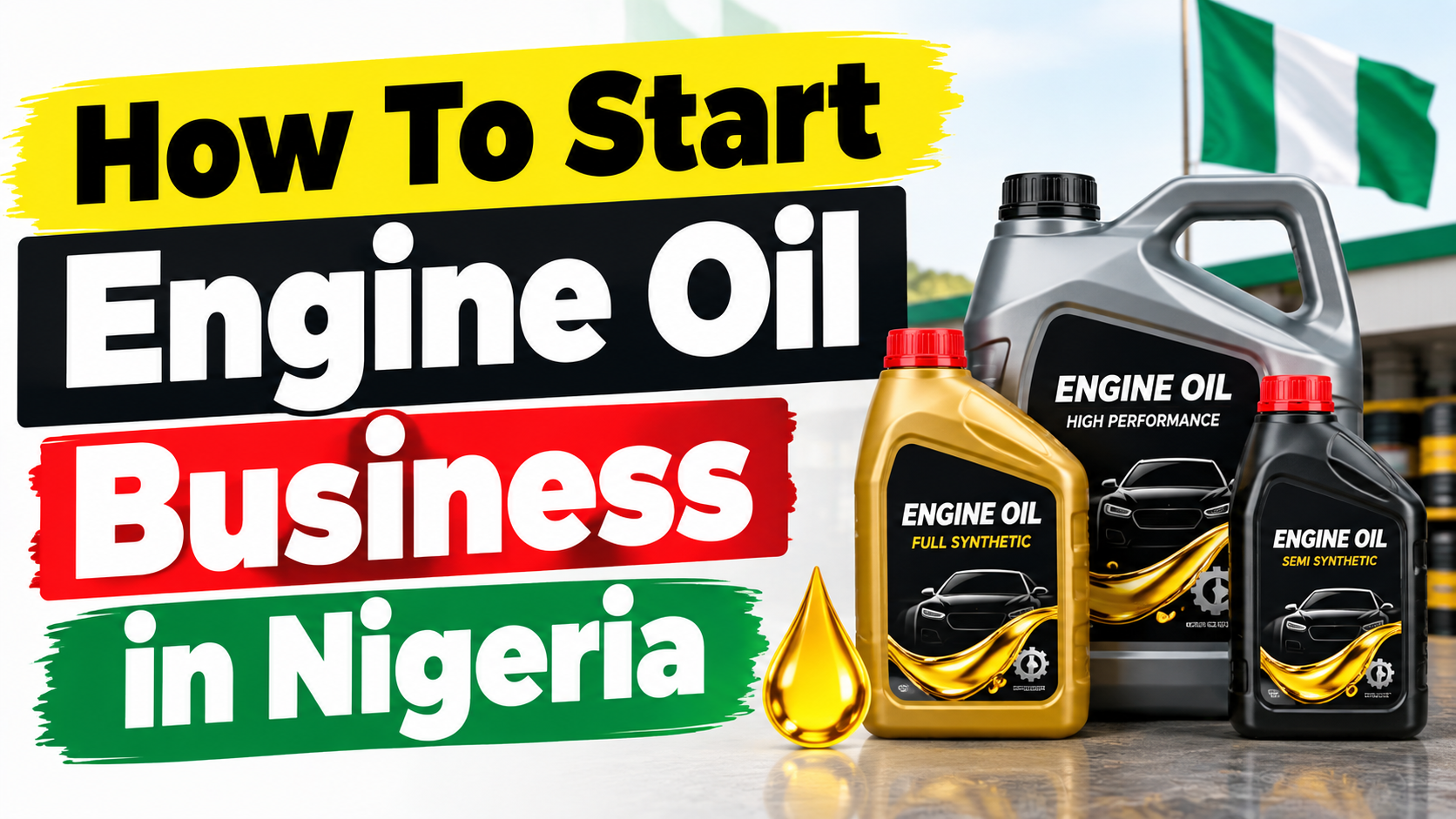 How To Start Engine Oil Business in Nigeria 2026